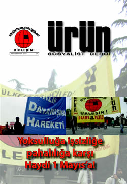 Ürün Sosyalist Dergi Mayıs - Haziran 2007 Sayısı Çıktı!